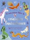 EL MEU PRIMER LLIBRE DE CRIATURES FANTSTIQUES