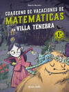 VILLA TNEBRA. CUADERNO DE VACACIONES DE MATEMTICAS. 1. DE PRIMARIA