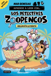 APRENDE A LEER CON... LOS DETECTIVES ZOOPENCOS 5. MALAPATA LA PIRATA