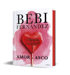 ED. LUJO AMOR Y ASCO BEBI FERNANDEZ