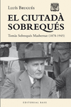 EL CIUTAD SOBREQUS. TOMS SOBREQUS I MASBERNAT (1878-1945)