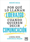 POR QU LO LLAMAN LIDERAZGO CUANDO QUIEREN DECIR COMUNICACIN