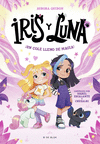 IRIS Y LUNA: CUIDADORAS DE CACHORRITOS MGICOS 1 - UN COLE LLENO DE MAGIA!