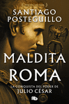 MALDITA ROMA (SERIE JULIO CSAR 2)