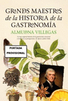 GRANDES MAESTROS DE LA HISTORIA DE LA GASTRONOMA (N.E.)