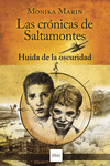 LAS CRNICAS DE SALTAMONTES - HUIDA DE LA OSCURIDAD - (I)
