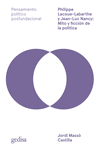 PHILIPPE LACOUE-LABARTHE Y JEAN-LUC NANCY: MITO Y FICCIN DE LA POLTICA