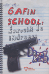 GAFIN SCHOOL ESCUELA DE LADRONES